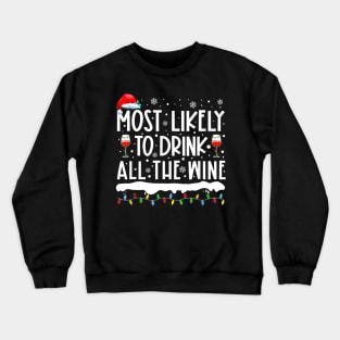 Most Likely To Drink All The Wine Family Matching Crewneck Sweatshirt